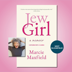 JewGirl with Marcie Maxfield