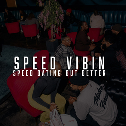 Speed Vibin - Speed dating but better