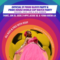 SF Pride Block Party and World Cup Watch Party