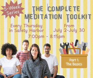 The Complete Meditation Toolkit - Part 1 The Basics (Thursday Meditation)