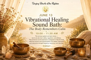Vibrational Healing Sound Bath: The Body Remembers Calm