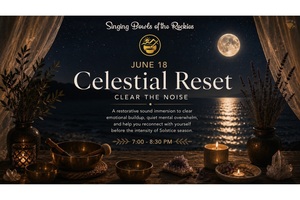 Celestial Reset Sound Bath: Clear the Noise