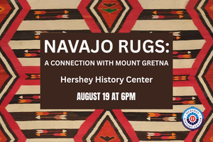 Navajo Rugs: A Connection with Mount Gretna