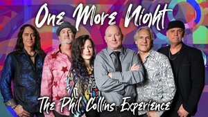 One More Night – The Phil Collins/Genesis Experience