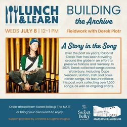 Lunch and Learn — Building the Archive: Fieldwork with Derek Piotr