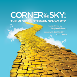 Corner of the Sky: The Music of Stephen Schwartz
