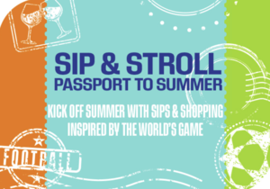 Sip & Stroll: Passport to Summer