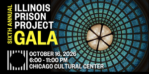 Illinois Prison Project's 6th Annual Gala