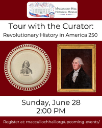 Tour with the Curator: Revolutionary History in America 250