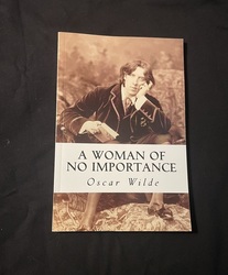 A Woman of No Importance by Oscar Wilde