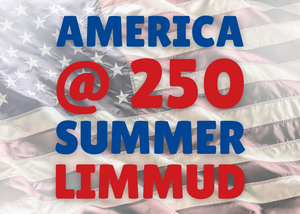 Summer Limmud Series: America at 250