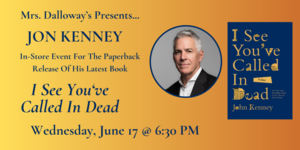 "I See You've Called in Dead" John Kenney Author Event