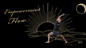 Empowerment Flow