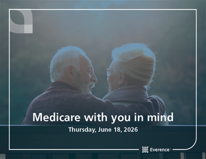 Medicare with you in mind