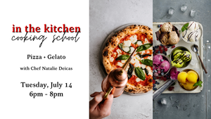 Pizza + Gelato Cooking Class