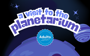 A Visit to the Planetarium