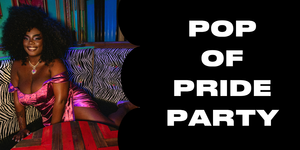 POP of Pride Party at MOPOP