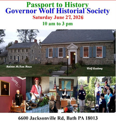 Passport to History at Governor Wolf Historical Society