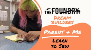 Dream Builders Parent and Me: Learn to Sew