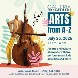 Galleria Fort Lauderdale’s “Arts from A to Z” Free Cultural Showcase