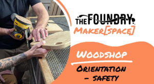 Woodshop Orientation - Safety Class