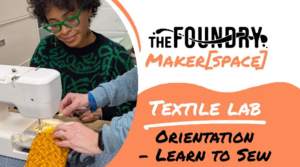 Textile Lab Orientation - Learn to Sew Class