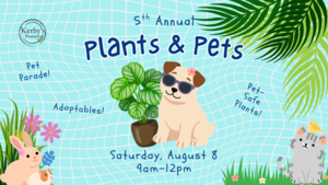 Plants & Pets at Kerby's Nursery on August 8, 2026