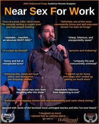 Near Sex For Work (touring comedy about adult industry career) - LIVE @ The Den Theater @ 7PM on 8/7