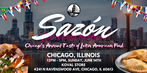 Sazón Latin Food Festival 2026: Chicago’s Taste of Latin American Food