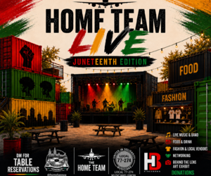 HOME TEAM LIVE - JUNETEENTH EDITION