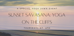 Sunset Savasana: Yoga on the Cliffs