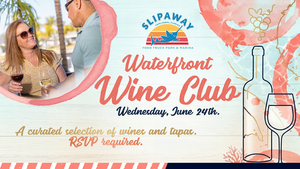Waterfront Wine Club at Slipaway