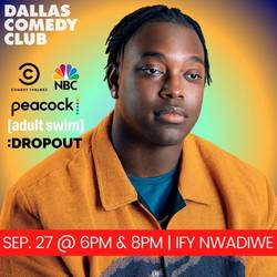 Dallas Comedy Club Presents: Ify Nwadiwe