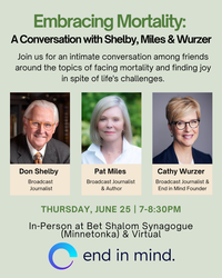 Embracing Mortality: A Conversation with Shelby, Miles & Wurzer