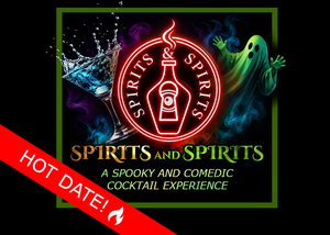 SPIRITS AND SPIRITS: A Spooky & Comedic Cocktail Event
