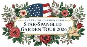 Parkland Garden Club 27th Annual Star-Spangled Garden Tour