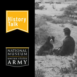 History Talk - Tails of Valor: Animals in the U.S. Army