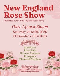 New England Rose Show: Once Upon a Bloom