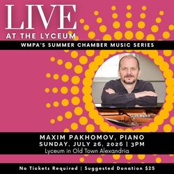 LIVE at the Lyceum: Maxim Pakhonov Piano Concert