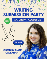 Writing Submission Party with Diane Callahan (FREE)