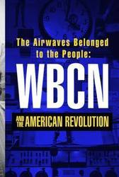 WBCN and The American Revolution