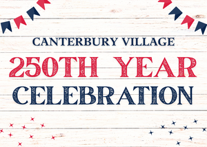 Canterbury Village 250th Year Celebration