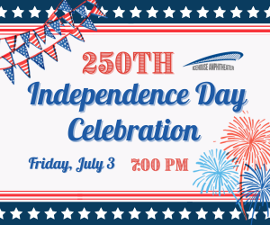 250th Independence Day Celebration at Icehouse Ampitheater!