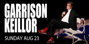 Garrison Keillor Tonight at The Kent Stage on August 23rd