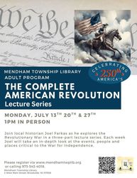 The Complete American Revolution Lecture Series at the Mendham Township Library