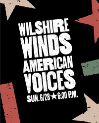 Wilshire Winds in Concert: American Voices