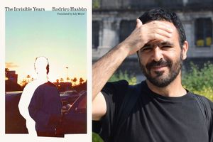 World Literature: Rodrigo Hasbún’s “The Invisible Years” (Bolivia)