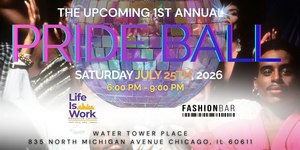 1st Annual Ball- The Pride Ball - Benefiting 'Life is Work!'
