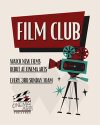Film Club at Cinema Arts Theatres