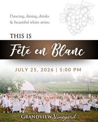 Fête en Blanc at Grandview Vineyard 2026